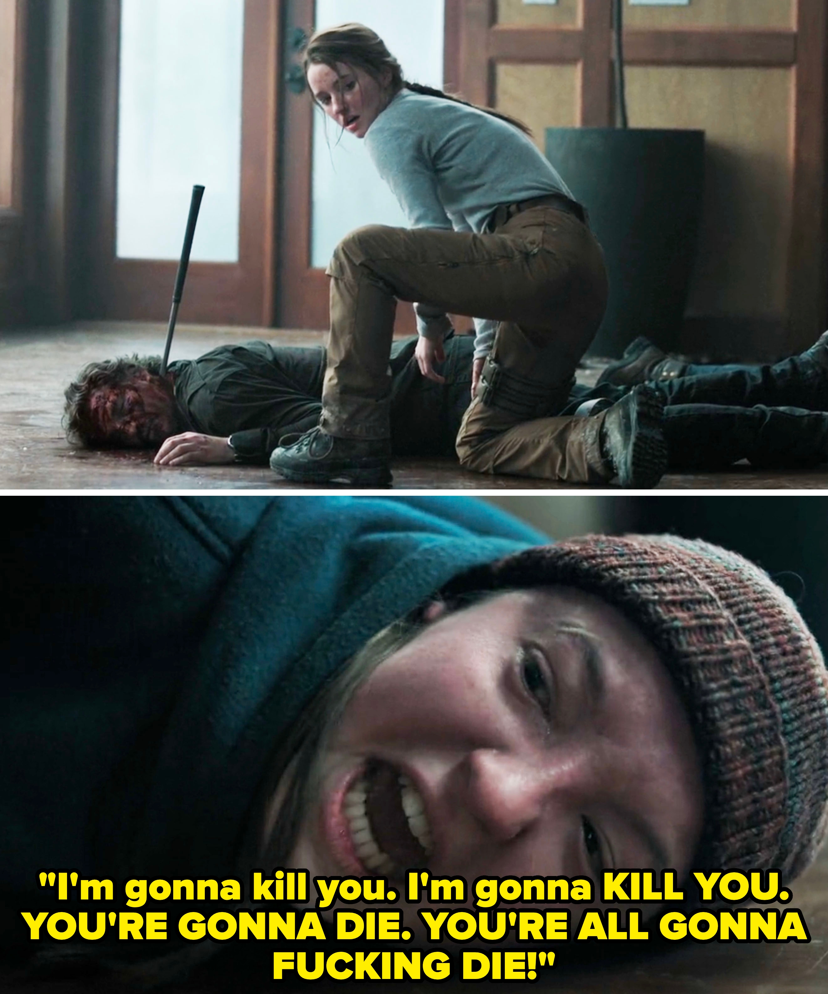 Ellie screaming that she's going to kill everyone