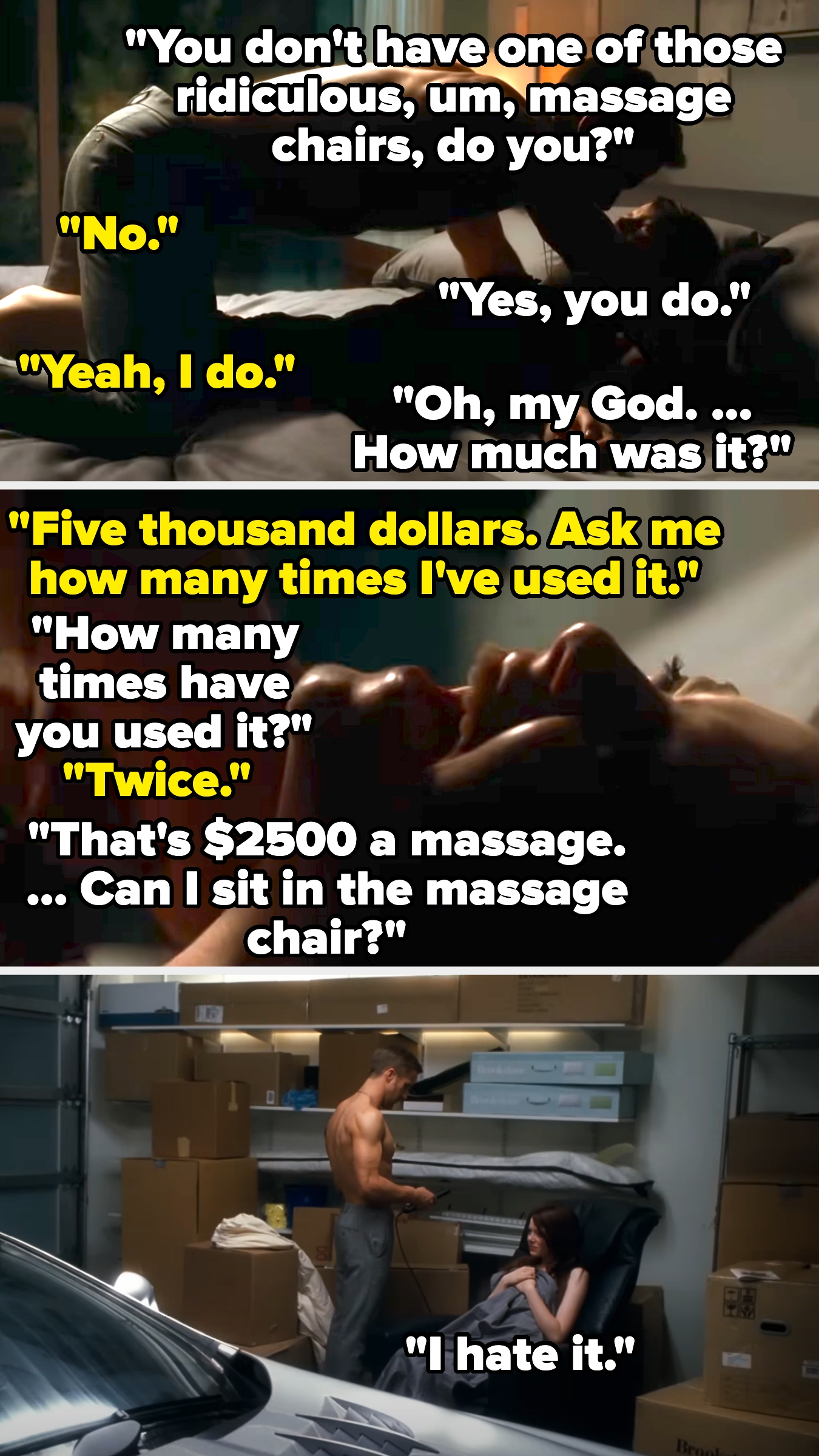 In bed together, Hannah interrupts her makeout with Jacob to ask if he has one of those fancy massage chairs, which Jacob confirms, saying it was $5000 and he's only used it twice; Hannah asks to try it, and he lets her — she says she hates it