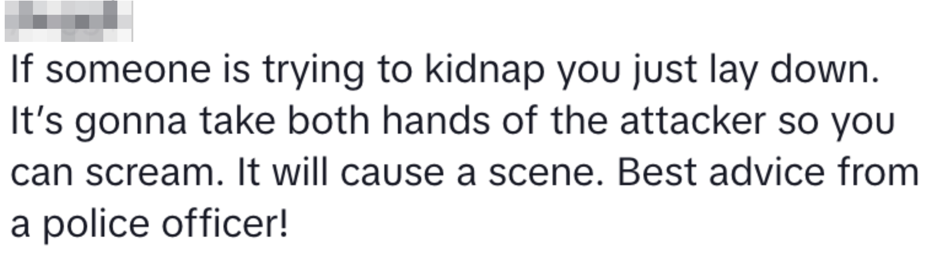Post titled "jbugg$" advises lying down to make it harder for an attacker during a kidnapping attempt, suggesting this tactic causes a scene