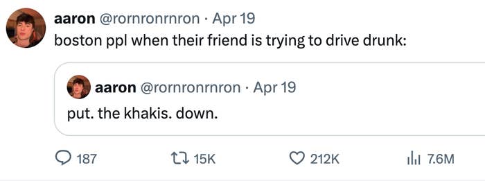 Tweet joke about Boston people stopping a friend from driving drunk: "put. the khakis. down."