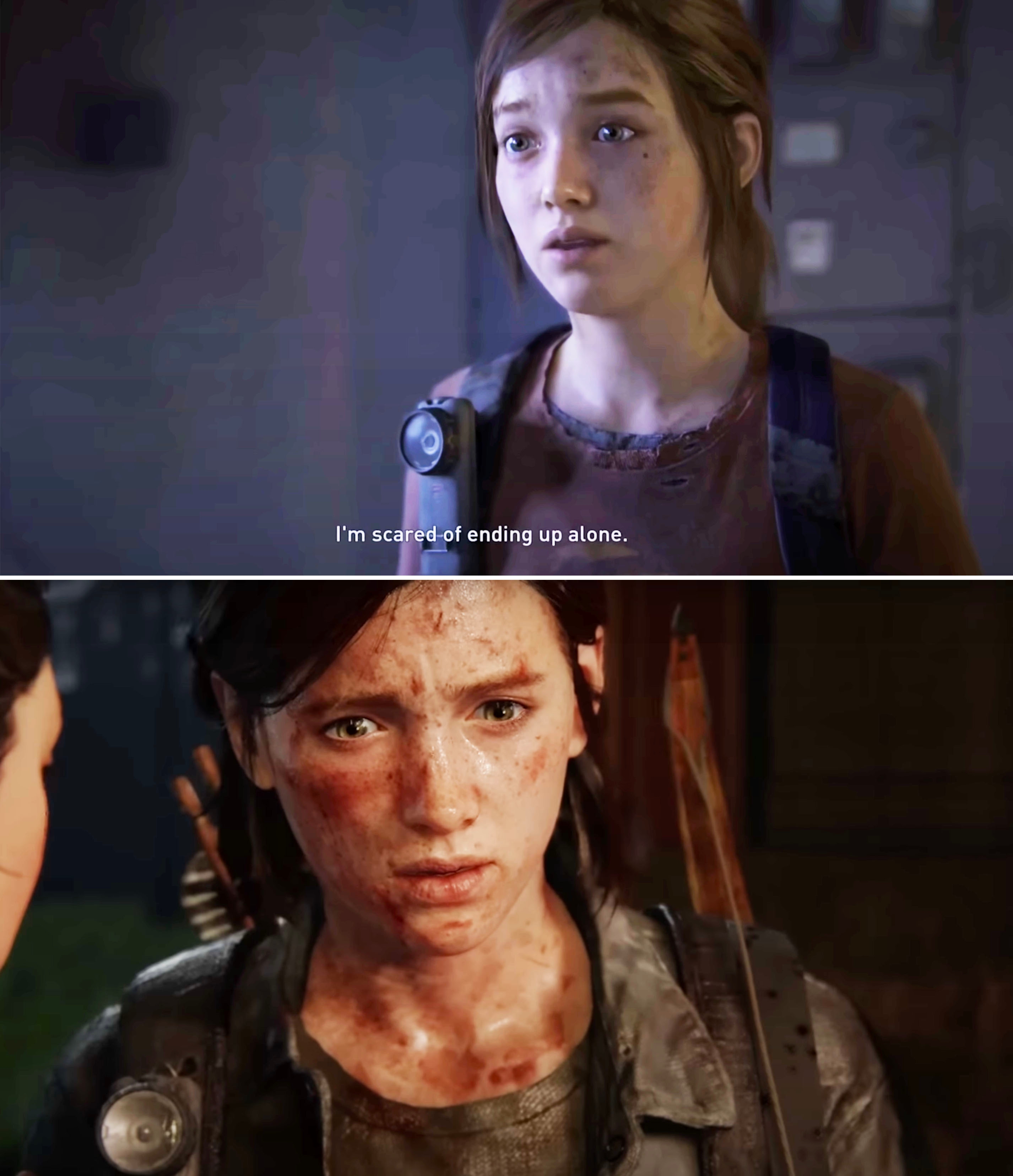 Ellie in The Last of Us Part 1 saying she's scared of ending up alone vs. Ellie in The Last of Us Part 2 covered in blood