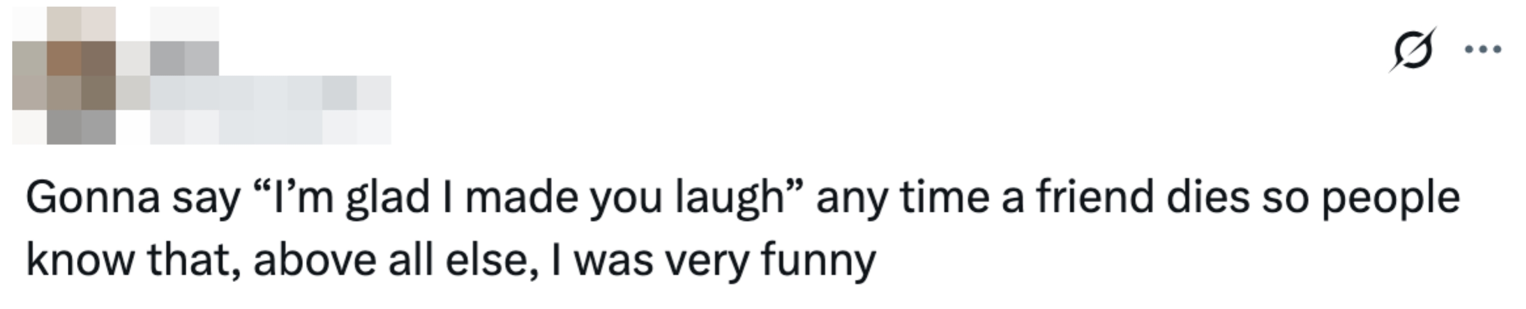 Tweet by @happap06 joking about saying, "I’m glad I made you laugh" at friends' funerals to highlight humor