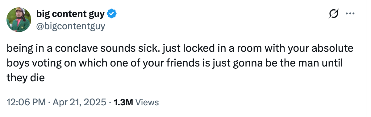 Tweet humorously suggests being in a conclave involves friends voting to choose a leader for life