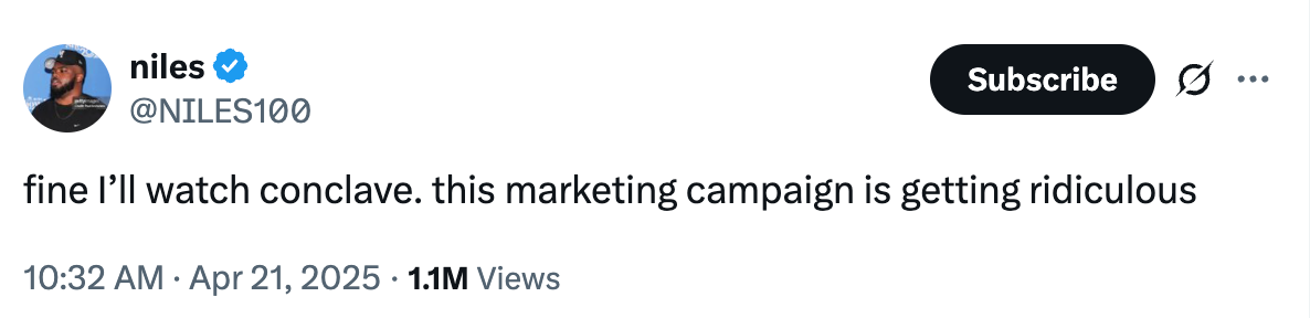 Tweet by user @NILES100 saying, "fine I’ll watch conclave. this marketing campaign is getting ridiculous," with 1.1M views