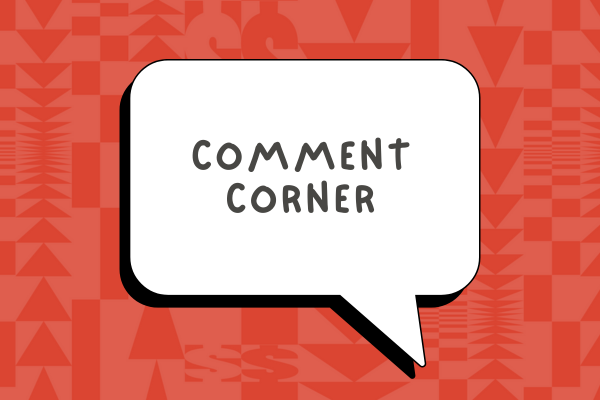 Speech bubble with the text &quot;Comment Corner&quot; on a patterned background
