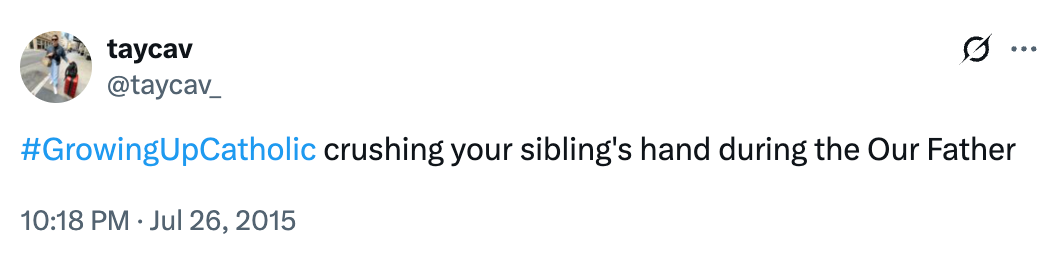 Tweet about #GrowingUpCatholic humorously mentions siblings squeezing hands during the Our Father prayer