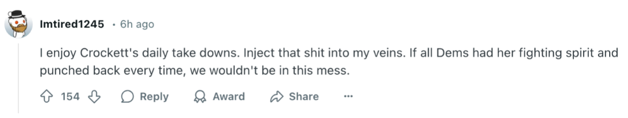 Comment praising Crockett&#x27;s political assertiveness, suggesting that if Democrats were as combative, they&#x27;d avoid current issues