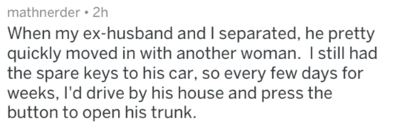Text: A person shares a story about opening their ex-husband's car trunk with spare keys after separation