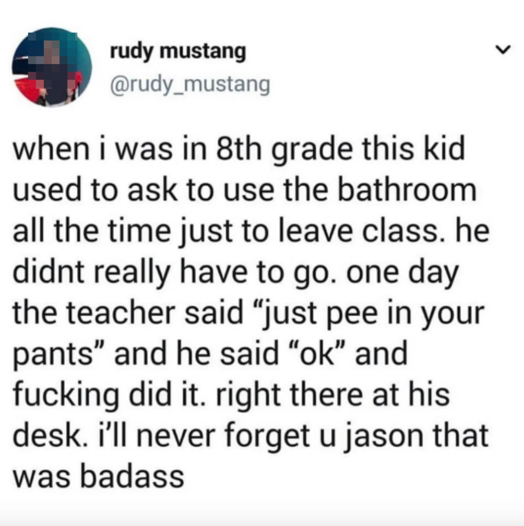 A tweet recounting a story about a kid who was told by a teacher to "pee in your pants" as he frequently asked to use the bathroom, and he did so