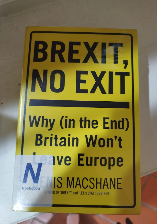Book cover titled "Brexit, No Exit: Why (in the End) Britain Won't Leave Europe" by Denis MacShane