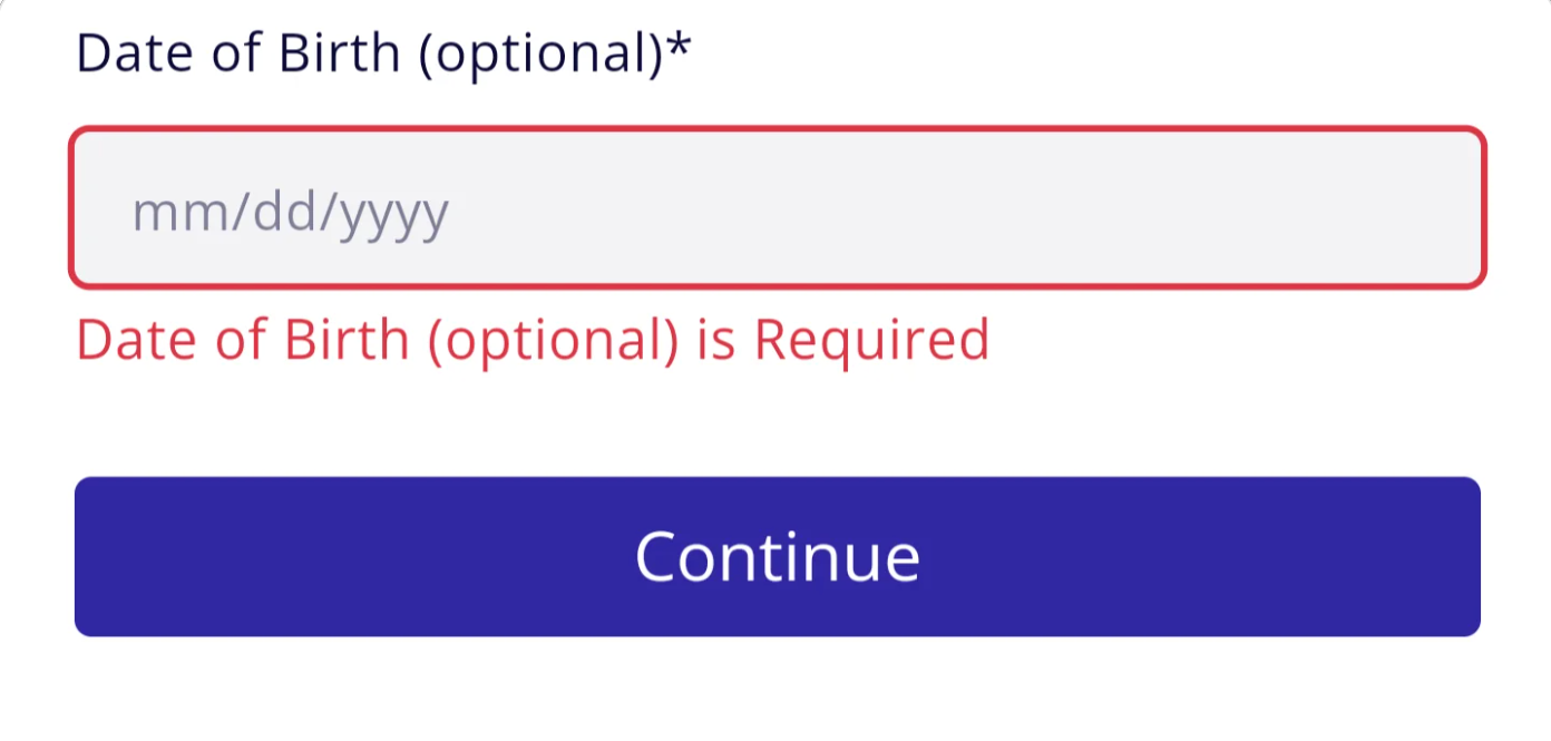 Form error notification: "Date of Birth (optional) is Required" message appears beneath a date input field
