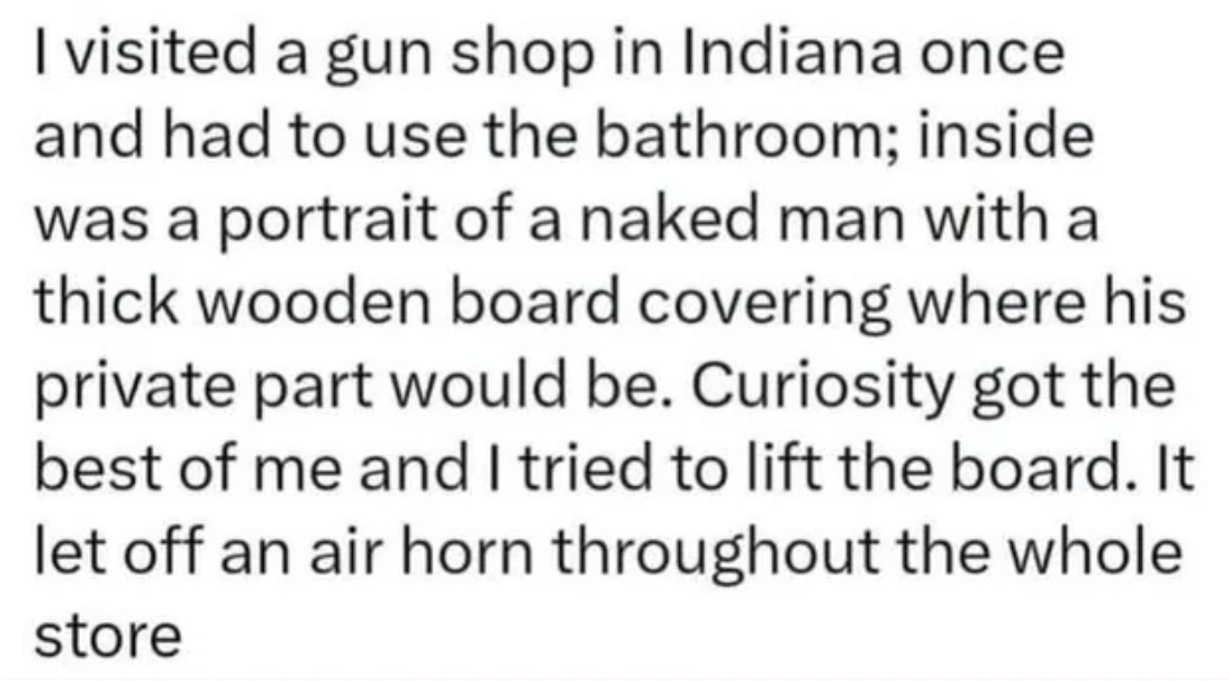 Text meme about a prank in an Indiana gun shop bathroom involving an air horn triggered by lifting a board covering a portrait of a naked man