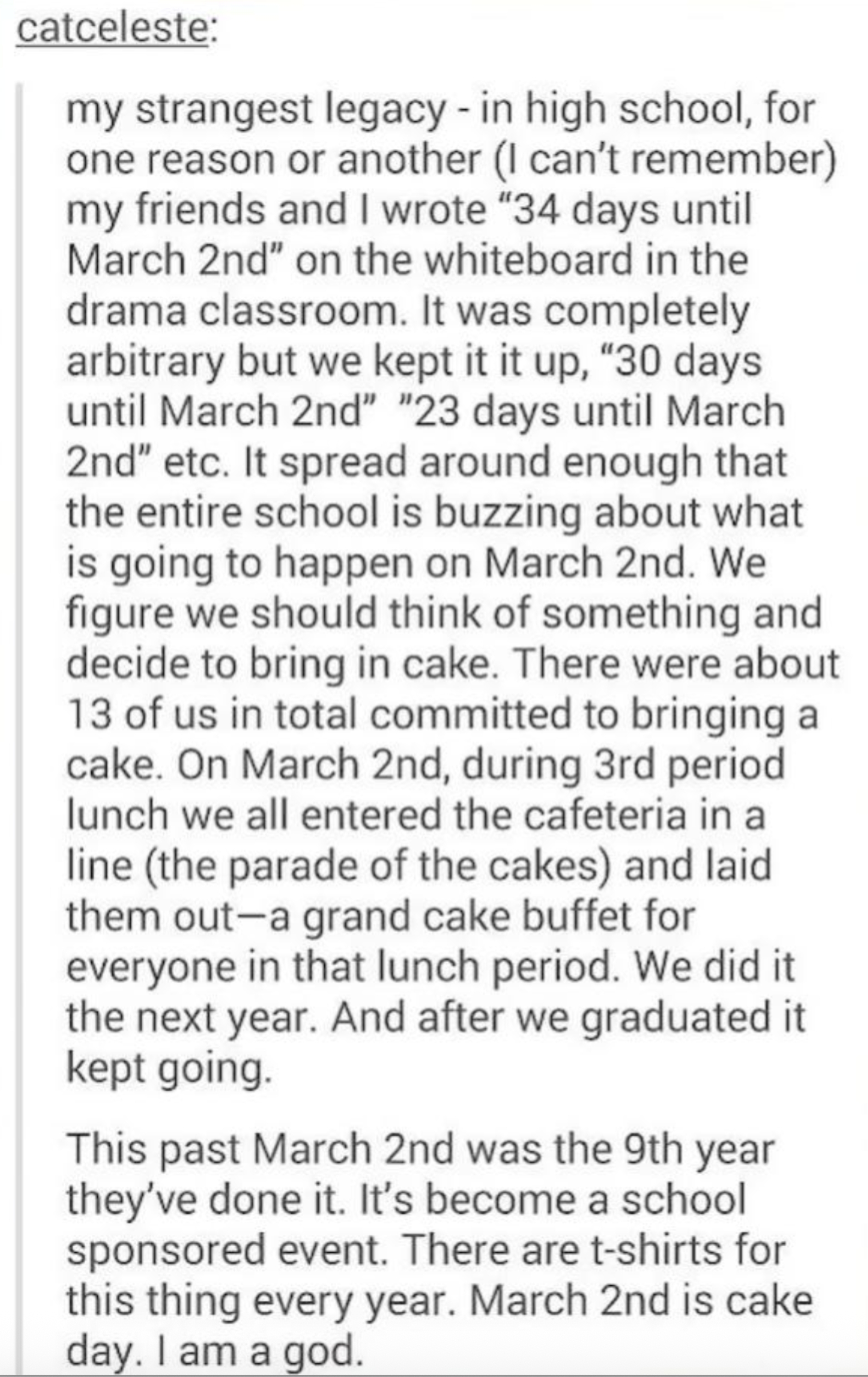 Story of a high school tradition where students bring cakes every March 2nd, initiated by a 34-day countdown sign. Became an annual event with t-shirts