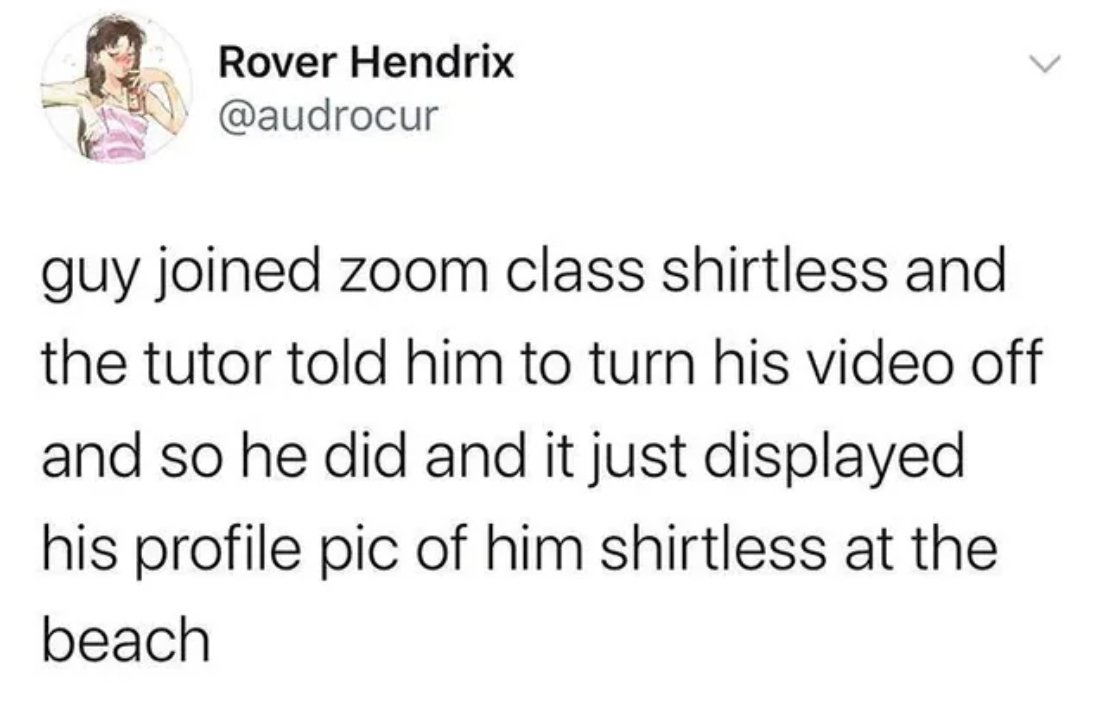 Screenshot of a tweet humorously describing a Zoom mishap where a shirtless participant accidentally displays a shirtless beach photo