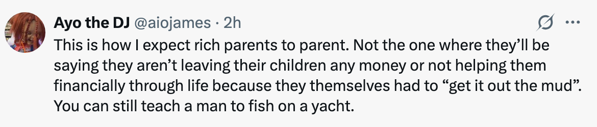 Tweet by Ayo the DJ: Encourages wealthy parents to offer financial support to their children, countering the "self-made" narrative