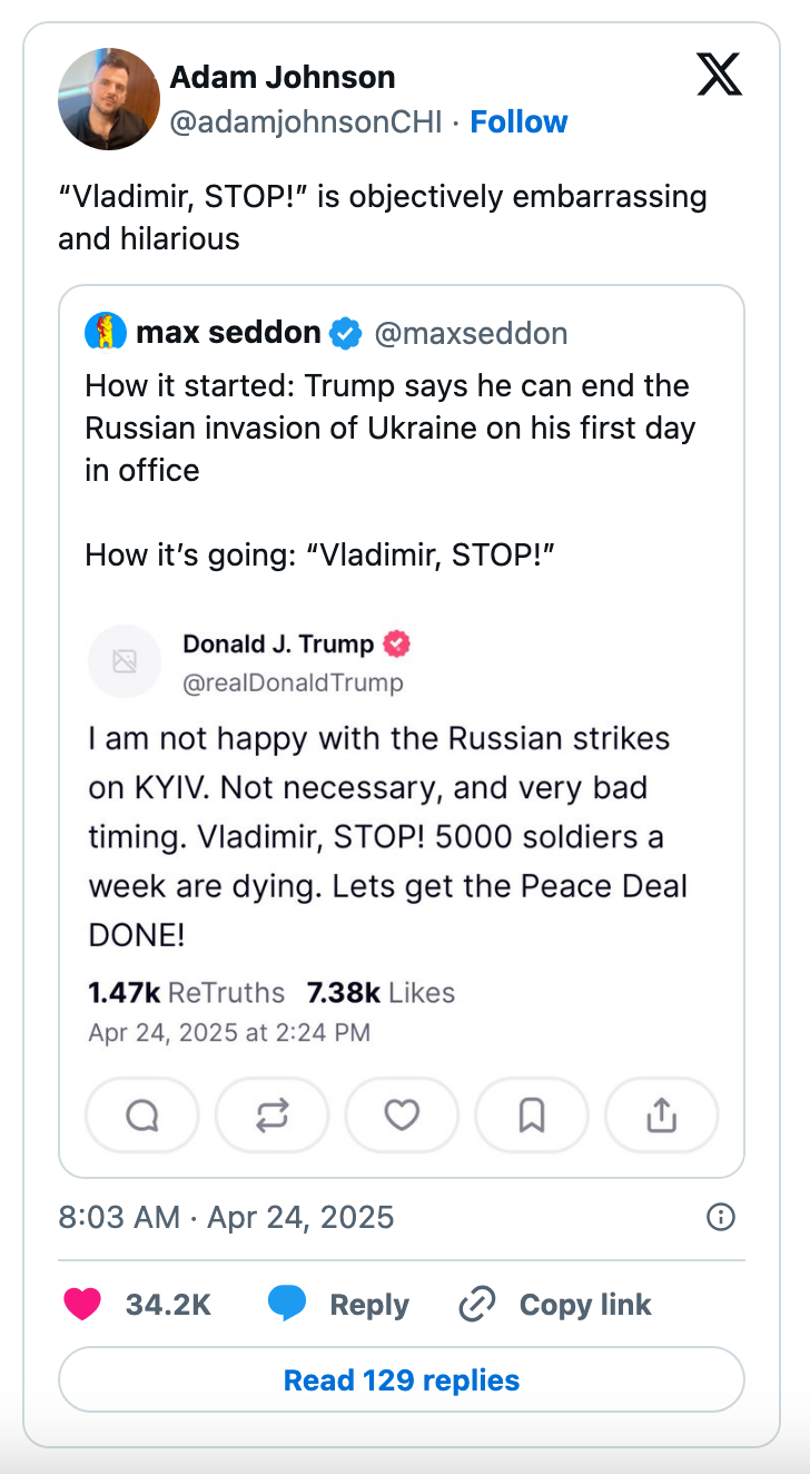 Tweet from Adam Johnson mocking Trump's tweet about ending Russia-Ukraine conflict. Trump's tweet expresses concern over Russian strikes on Kyiv