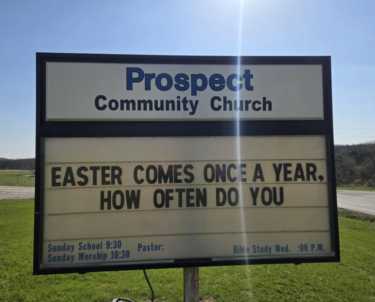 Church sign reads: "Easter comes once a year. How often do you?" with service times below