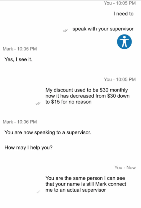 Customer service chat — customer asks to speak to supervisor, and agent says they are now speaking to a supervisor, but it's the same person
