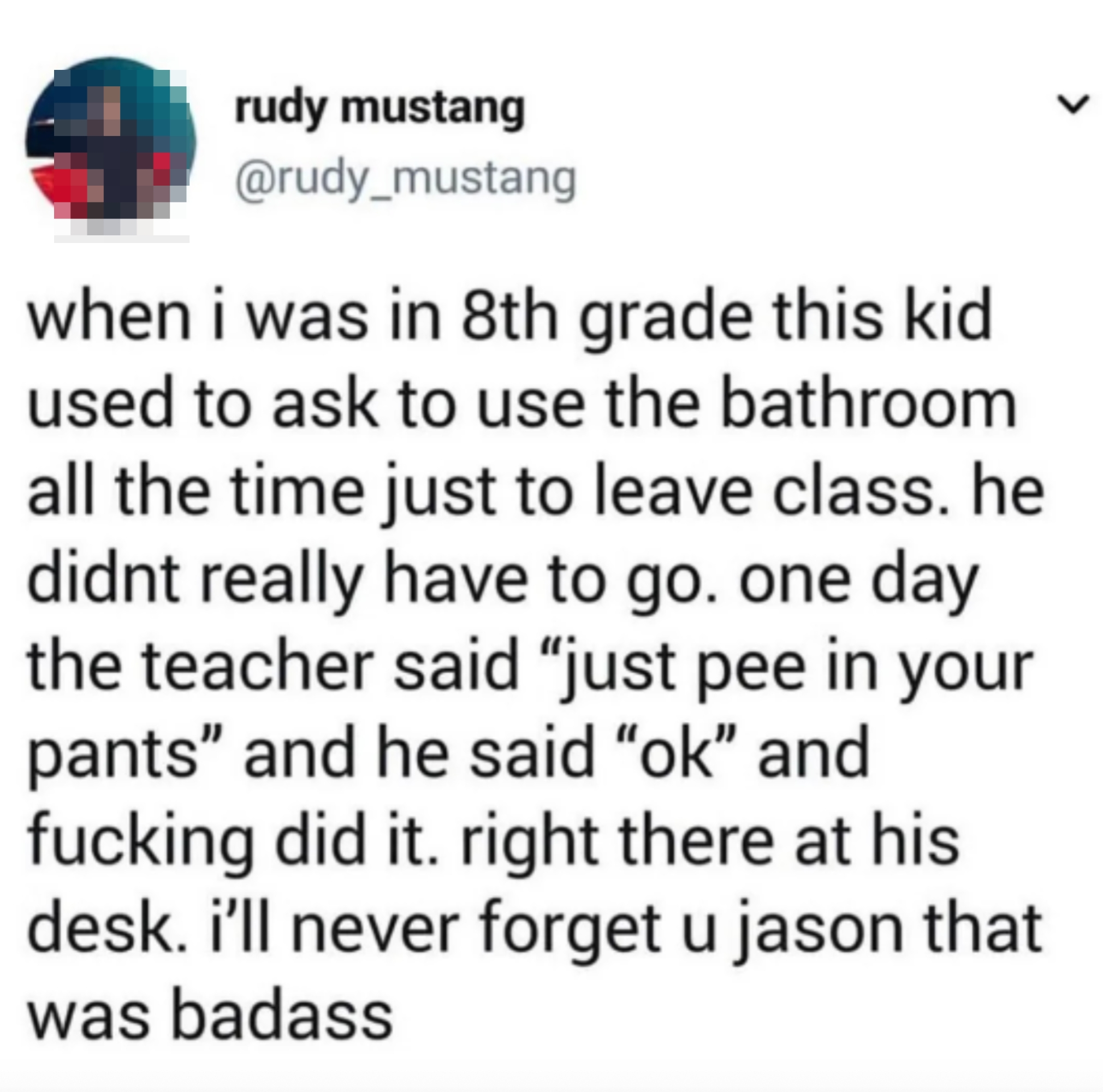 Text post describing a student who was told by a teacher to &quot;pee in your pants,&quot; and did so, leaving a lasting impression