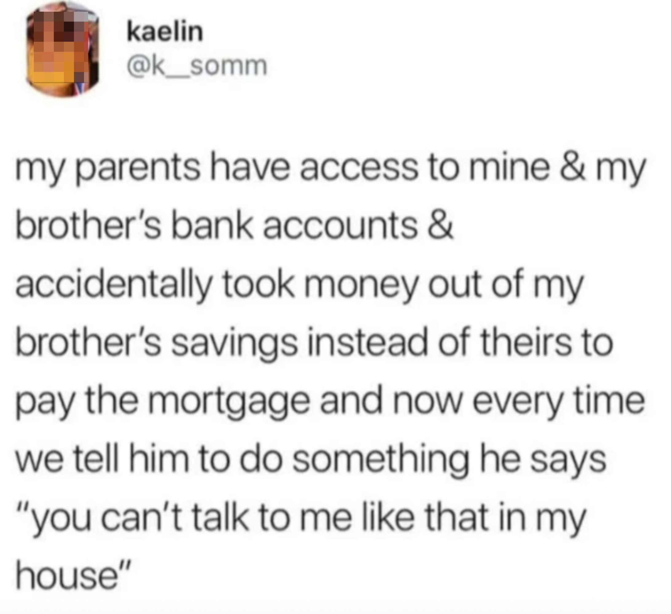 Text post about parents accessing children&#x27;s bank accounts, mistakenly using brother&#x27;s savings for mortgage, humorously referencing parental authority