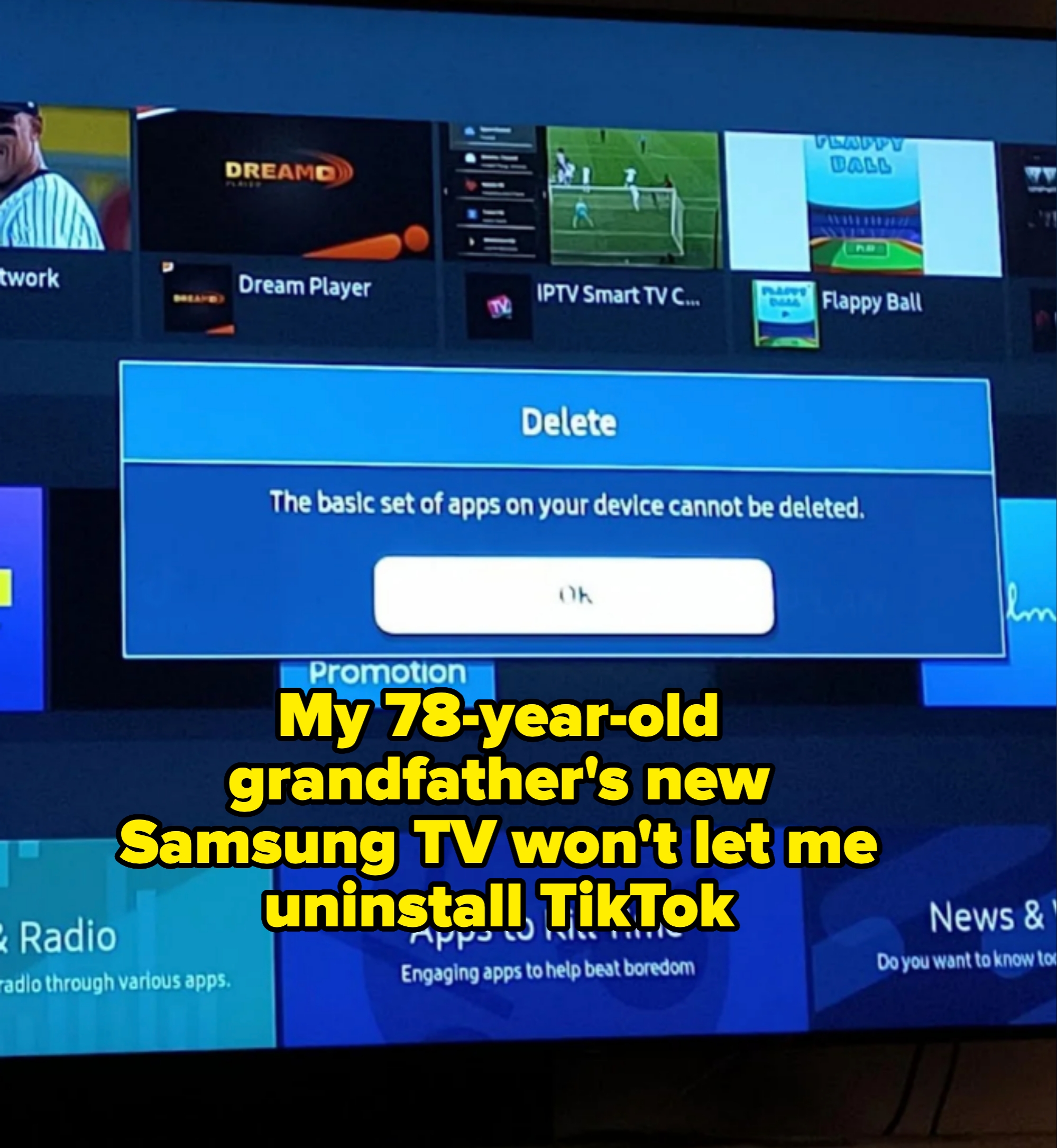 TV screen with a notification: "The basic set of apps on your device cannot be deleted" with caption "My 78-year-old grandfather's new Samsung TV won't let me uninstall TikTok"