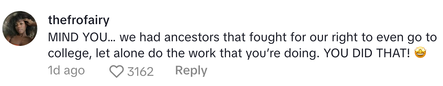Comment praising someone's accomplishments and acknowledging ancestors who fought for education rights