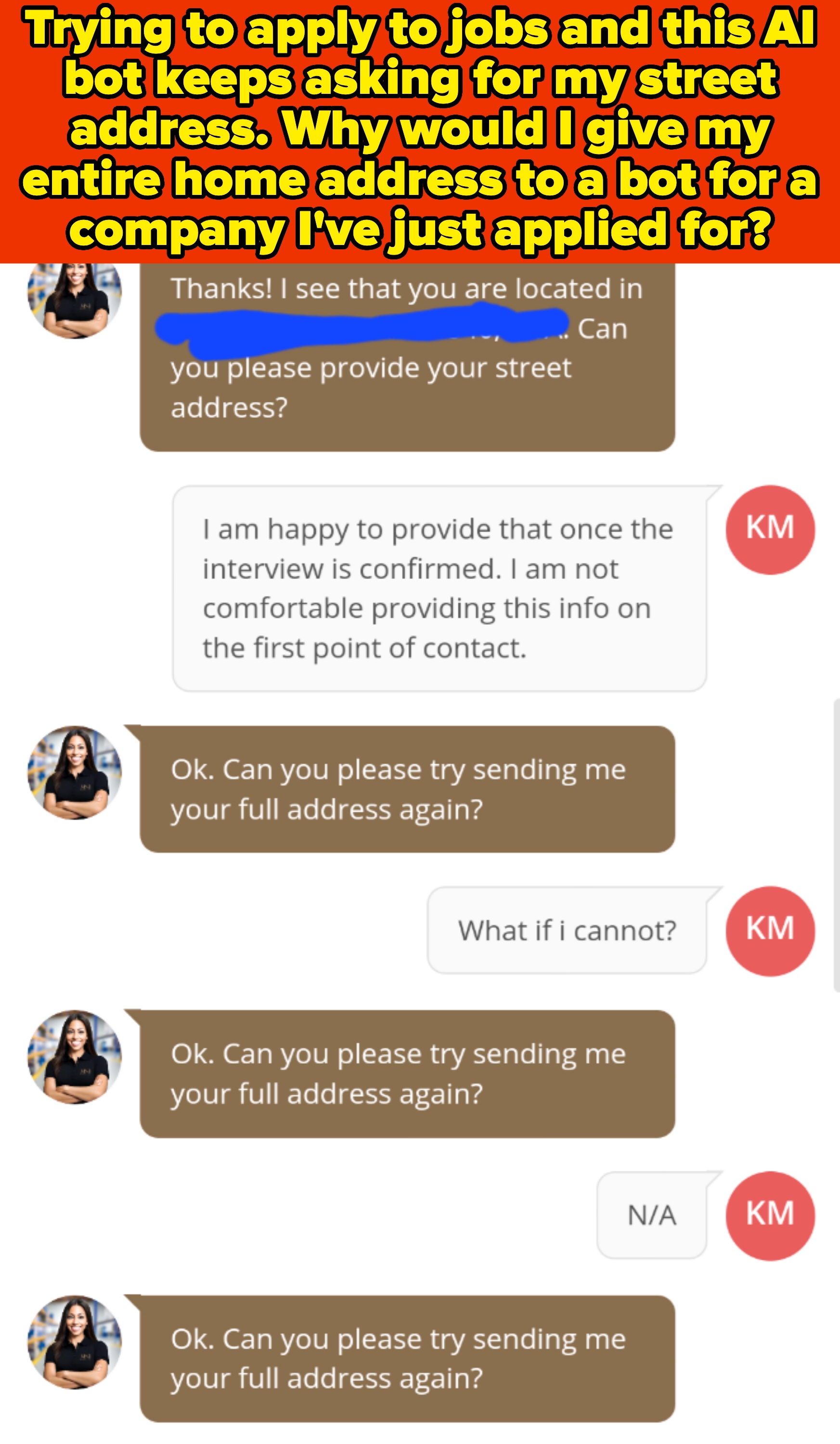 A chat conversation where AI agent "MIRA" repeatedly asks for a full address. "KM" declines each time, citing discomfort and later replies "N/A," but the AI bot keeps asking