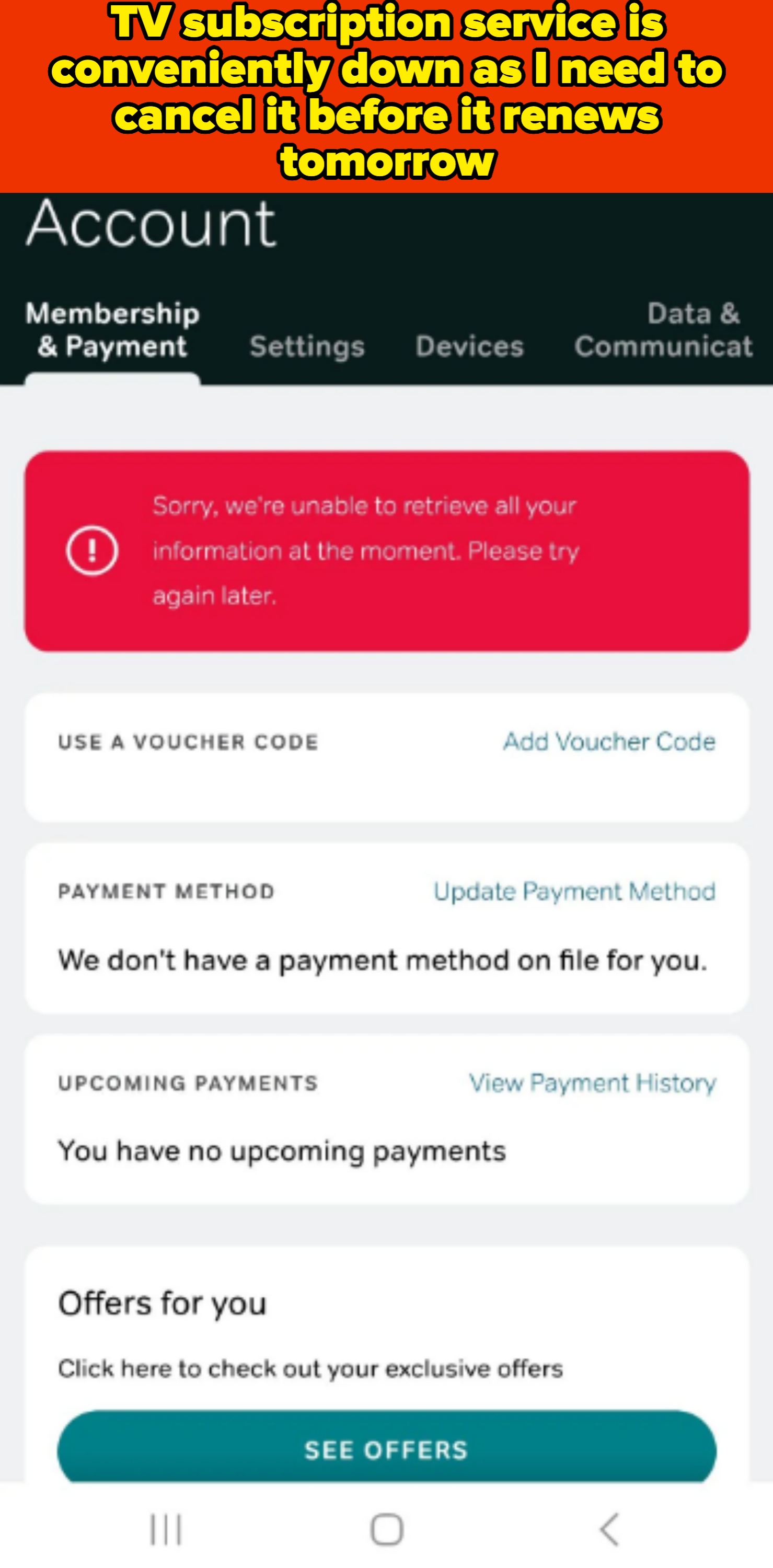 app screen showing that membership and payment info can't be retrieved; caption notes it's the last day to cancel it, and they're blocked from doing so