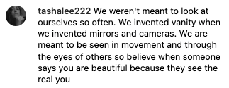 Summary of a social media post: Mirrors and cameras created vanity. Trust when others call you beautiful, as they see your true self