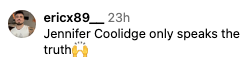 Comment from ericx89 reads, "Jennifer Coolidge only speaks the truth," followed by two raising hands emojis