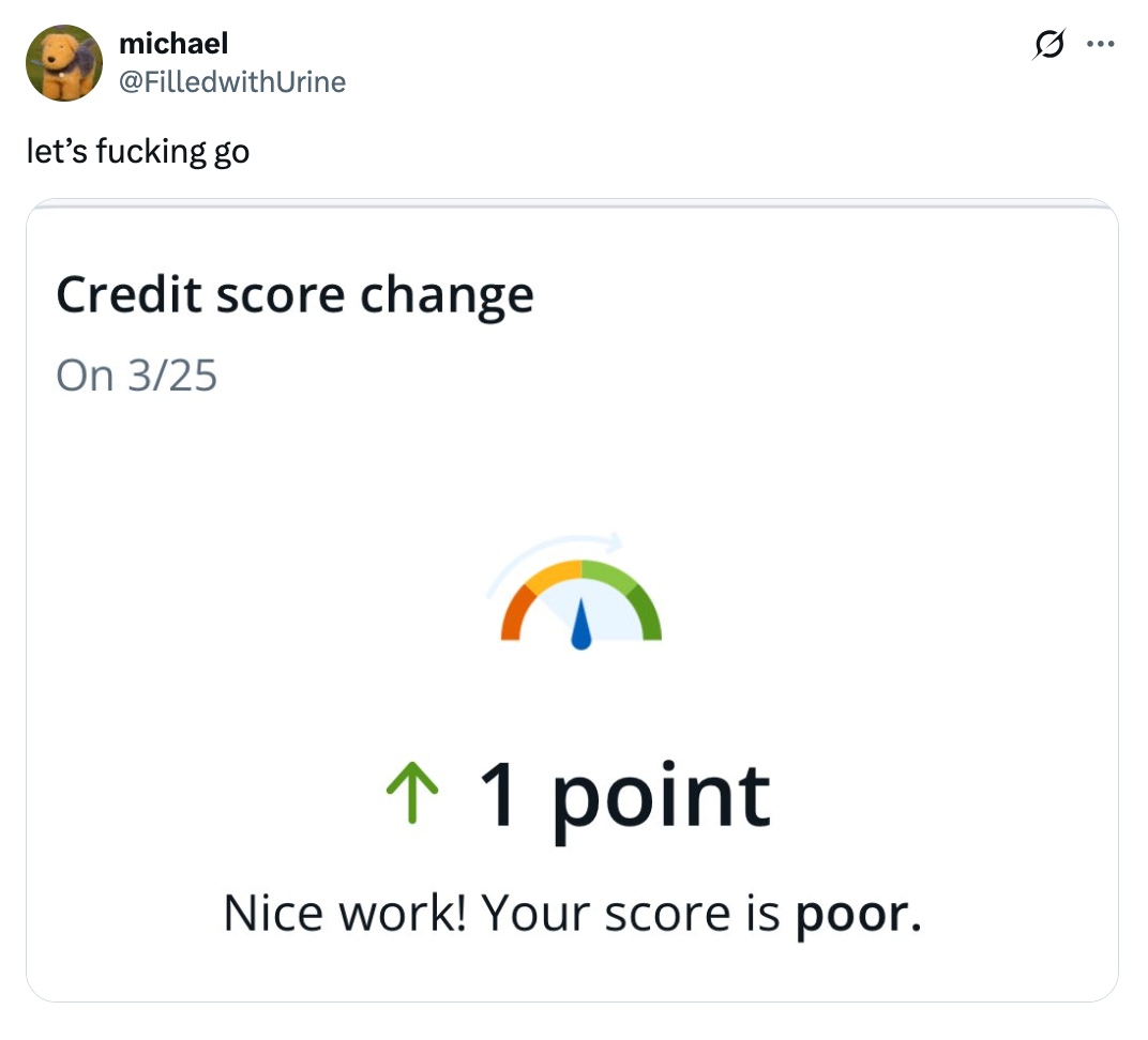 A credit score update showing an increase of 1 point, but the score is still categorized as "poor."