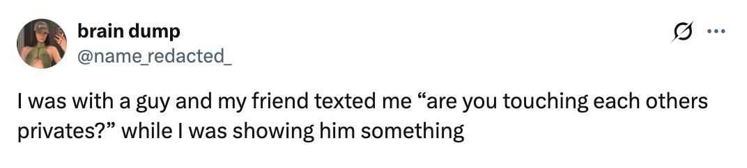 A tweet reads: "I was with a guy and my friend texted me 'are you touching each others privates?' while I was showing him something."