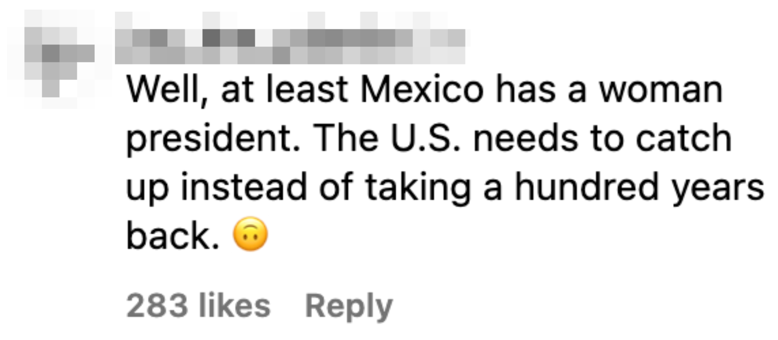 Comment expressing that Mexico has a woman president and suggesting the U.S. should progress rather than regress