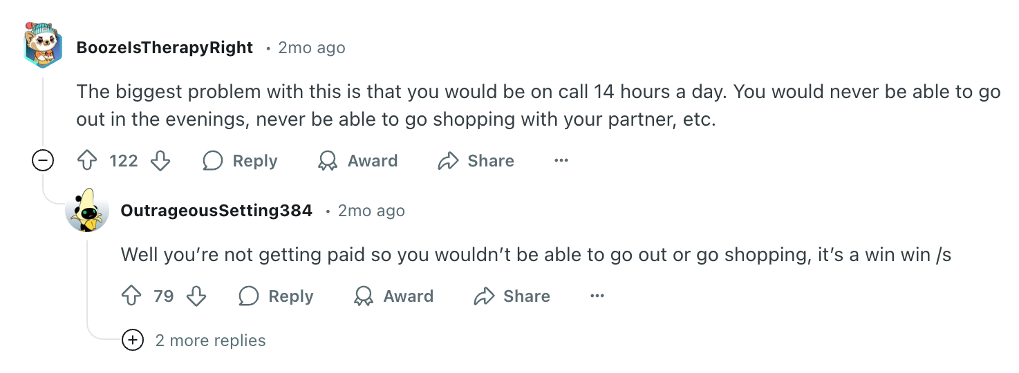 Social media exchange discussing the challenge of being on call 14 hours a day, with humorous reply about not being paid as a win-win situation