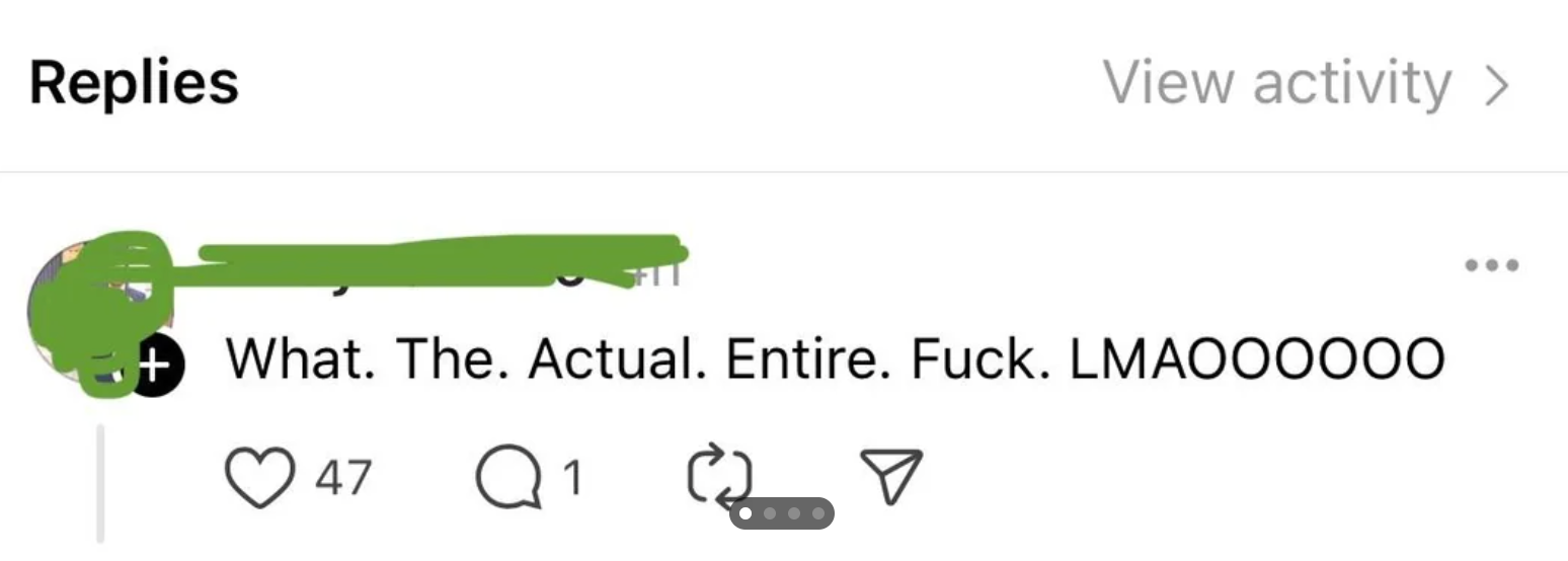 Social media comment saying, &quot;What. The. Actual. Entire. Fuck. LMAOOOOOO,&quot; with reactions below