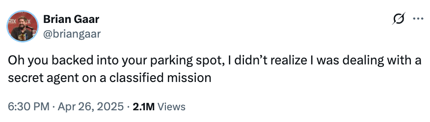 Tweet by Brian Gaar jokes about someone backing into a parking spot, humorously suggesting they are a secret agent on a mission