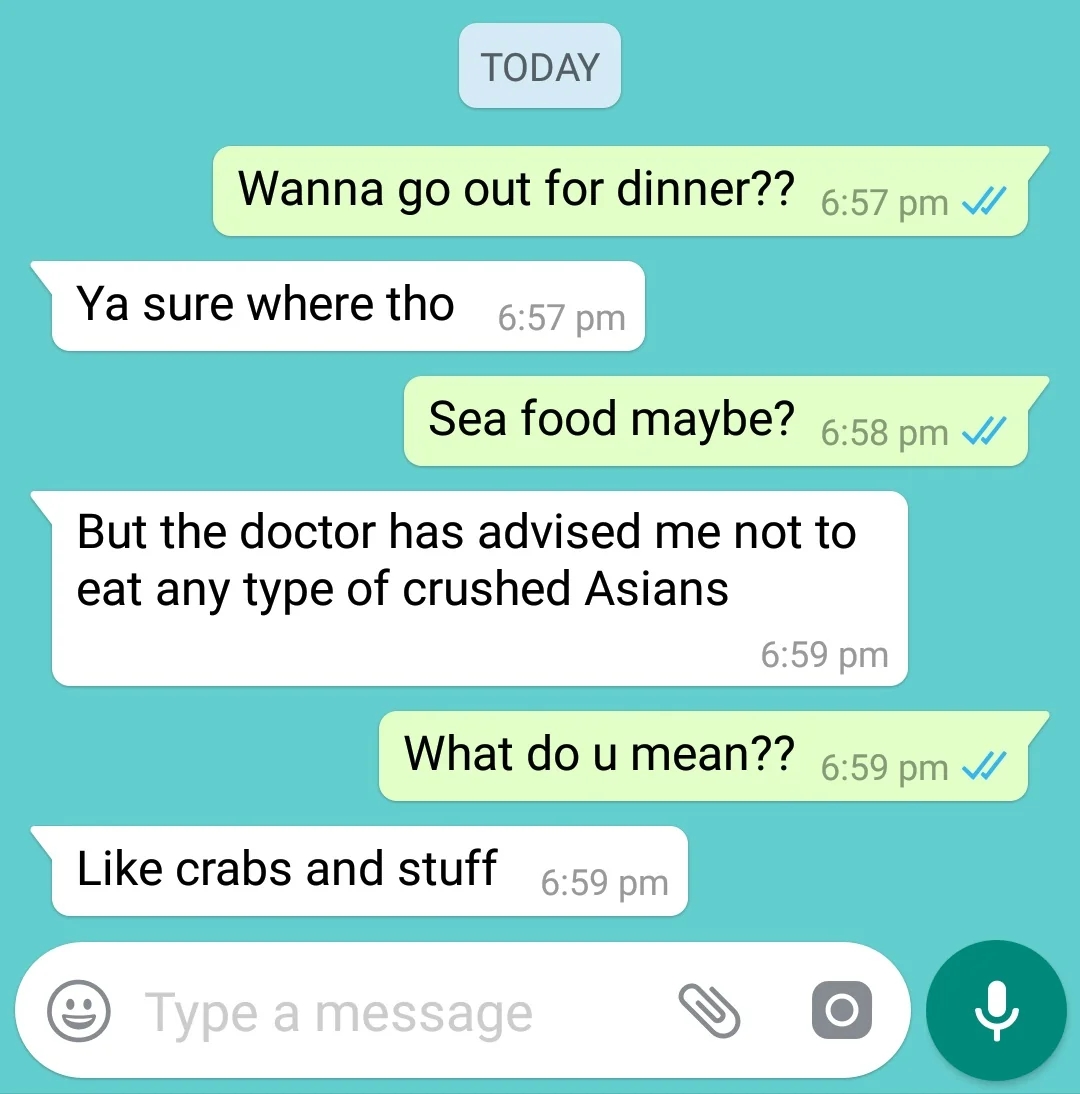 Text exchange: One person suggests seafood for dinner, but the other declines, humorously referring to "crushed Asians" like crabs