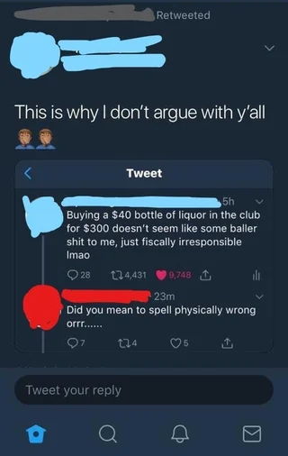 Tweet showing a humorous exchange about spending $300 on liquor; one user misspells "physically" as "fiscally," sparking lighthearted debate