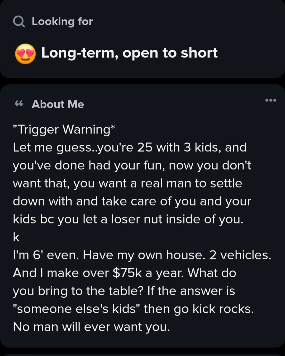 Bio mentions dislike for women with kids by others, and personal traits like being 6' tall, having a house, and two vehicles