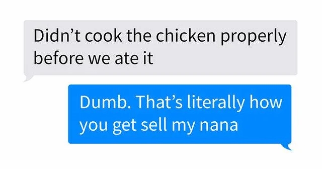 Text exchange between two people discussing undercooked chicken and mistakenly saying "get sell my nana" instead of food-related illness