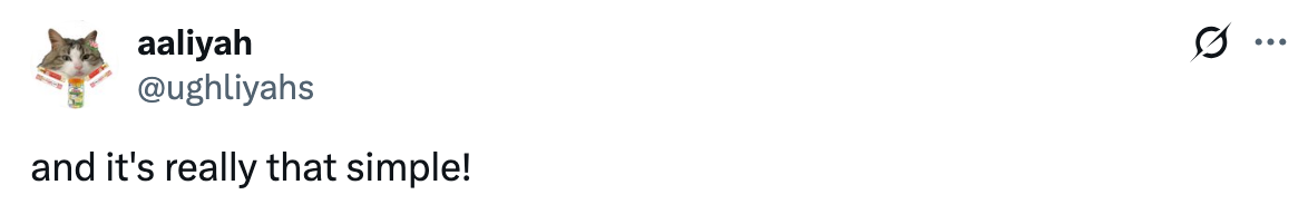 Tweet by user "aaliyah" with the handle "@ughliyahs" saying, "and it's really that simple!"