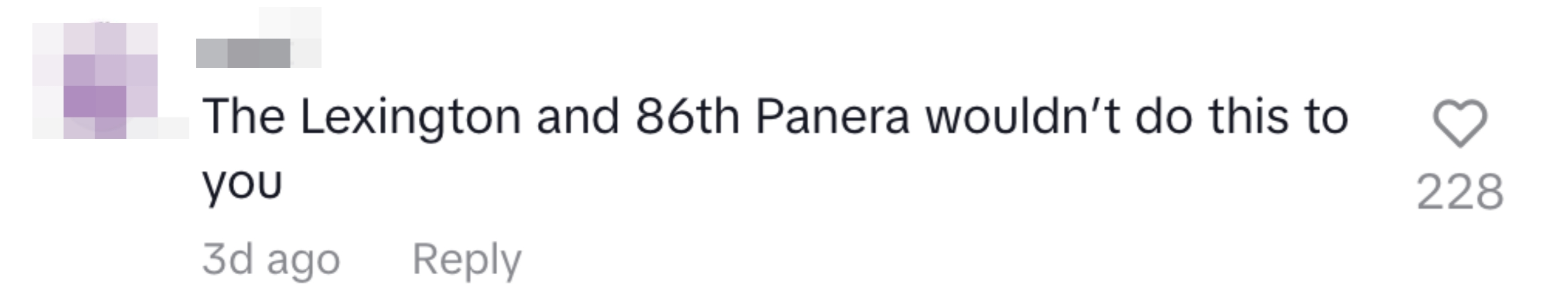 Comment reads: "The Lexington and 86th Panera wouldn't do this to you."