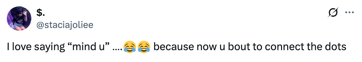 Tweet saying they love using "mind u" as it prompts others to connect the dots, with laughing emojis