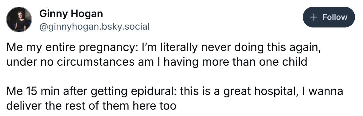 A social media post humorously contrasts a woman's pre and post-epidural thoughts about having more children