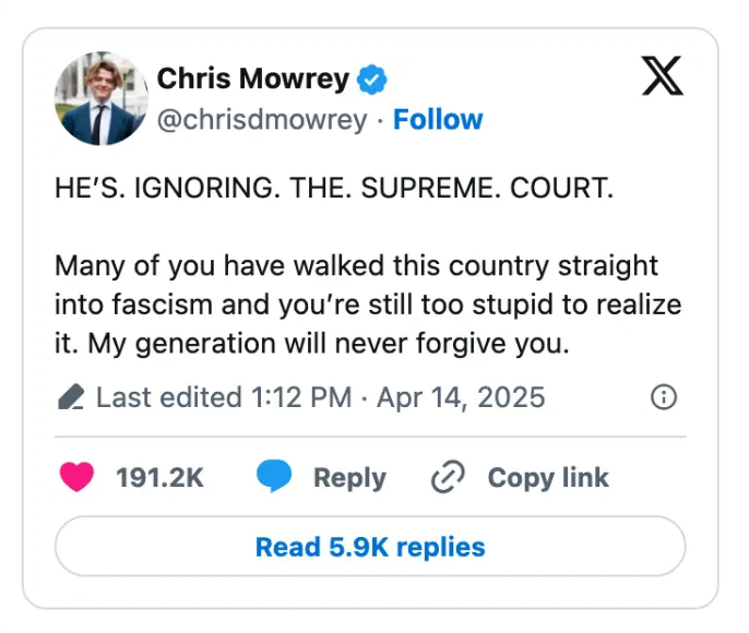 Tweet by Chris Mowrey criticizing actions leading the country toward fascism, stating the Supreme Court is being ignored. Last edited April 14, 2025