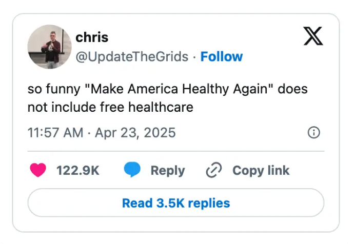 Social media post humorously notes irony in &quot;Make America Healthy Again&quot; slogan not including free healthcare