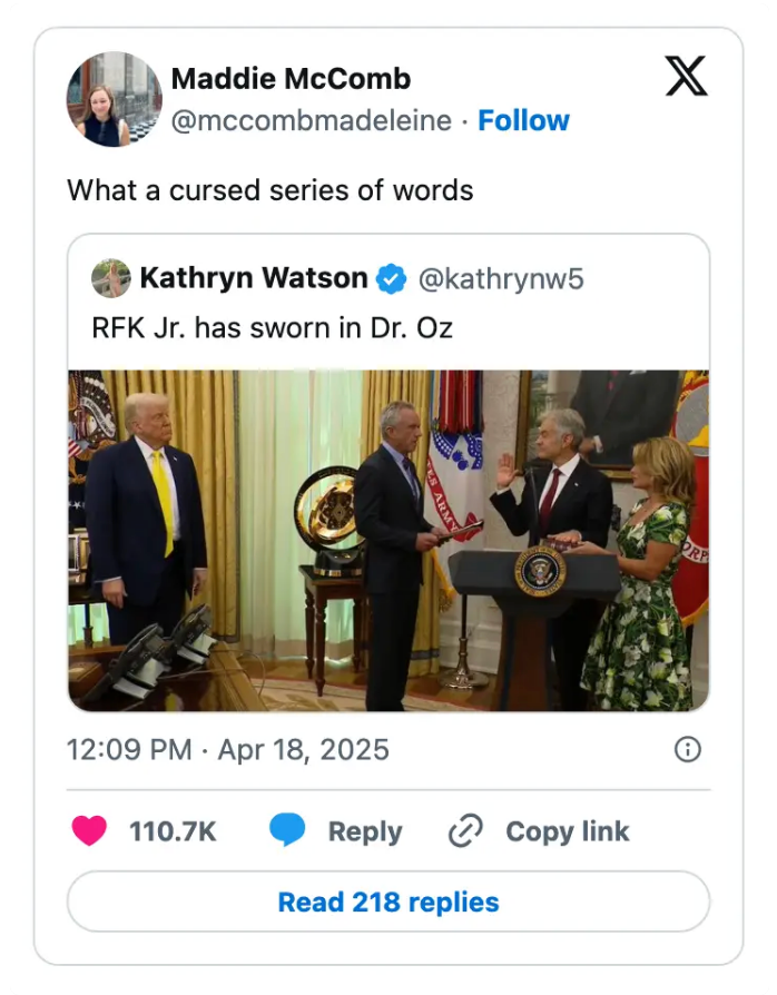 Screenshot of a tweet: &quot;What a cursed series of words&quot; above a tweet by Kathryn Watson showing a ceremony with Dr. Oz, Trump, RFK Jr., and another person