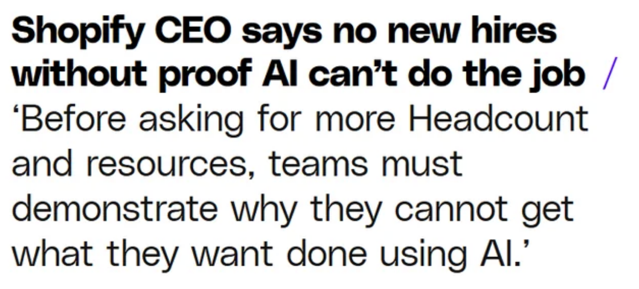 headline reading "Shopify CEO states no new hires without proof AI can't do the job"