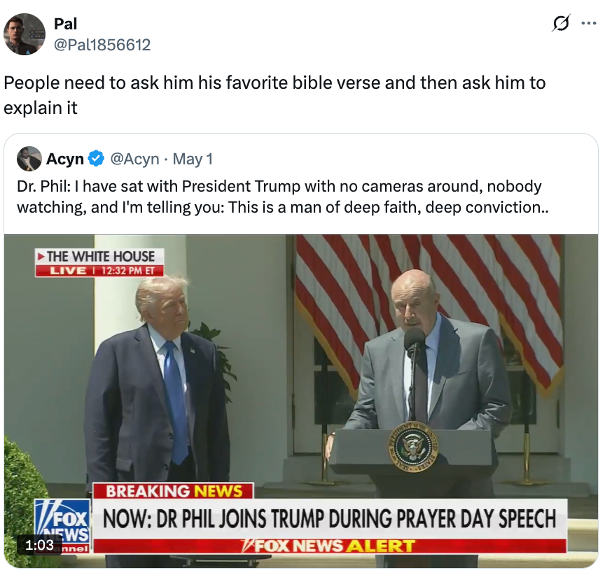 Image shows a tweet with Dr. Phil and former President Trump at a press event. The caption humorously suggests asking Trump about his favorite Bible verse