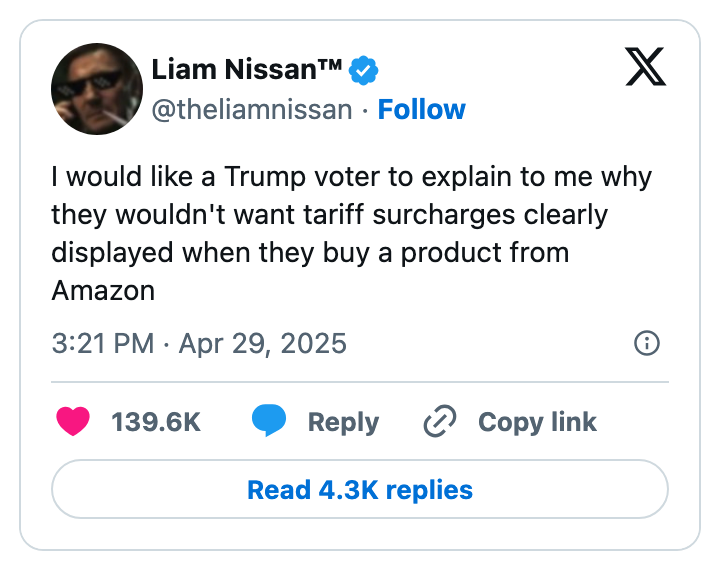 Tweet questioning why a Trump voter wouldn't want tariff surcharges displayed when buying from Amazon; posted by user Liam Nissan on April 29, 2025